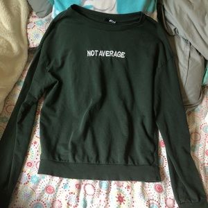 Forever 21    Not Average long sleeve shirt